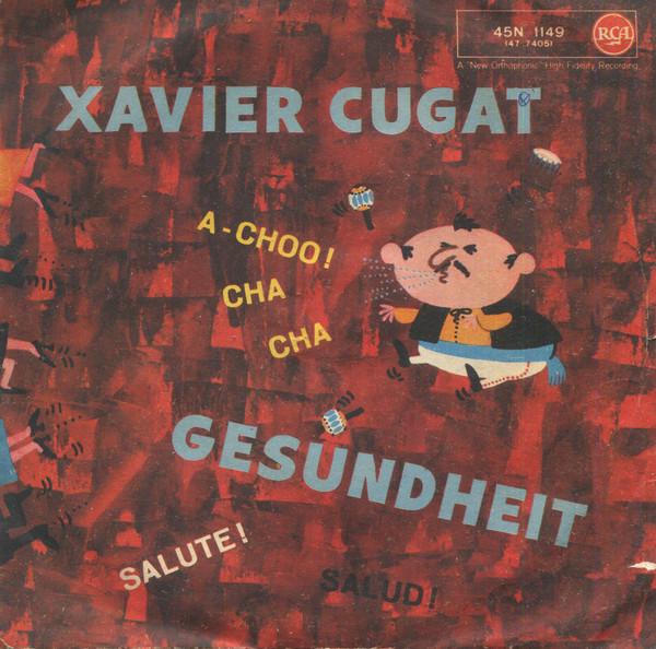 Gesundheit (Salute!) (A-Choo! Cha Cha) - Xavier Cugat
