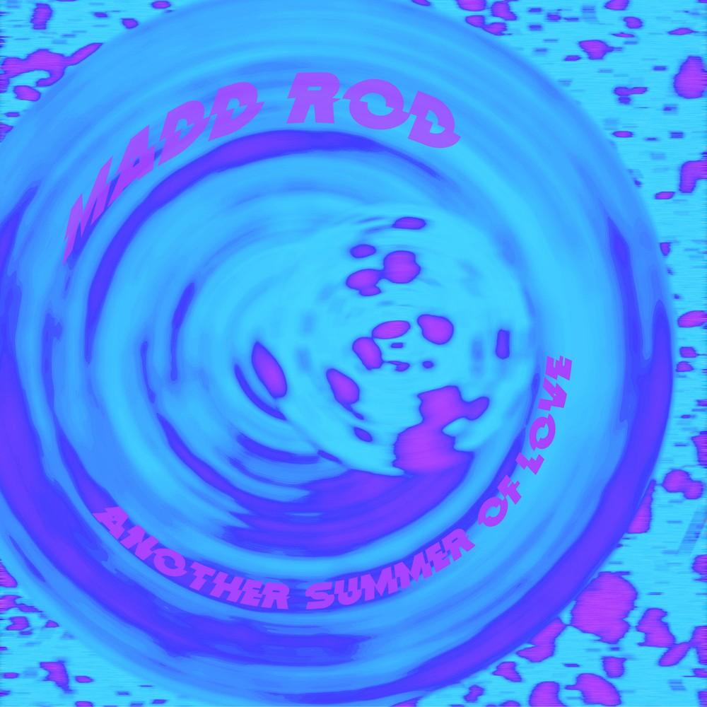 Another Summer of Love - Madd Rod