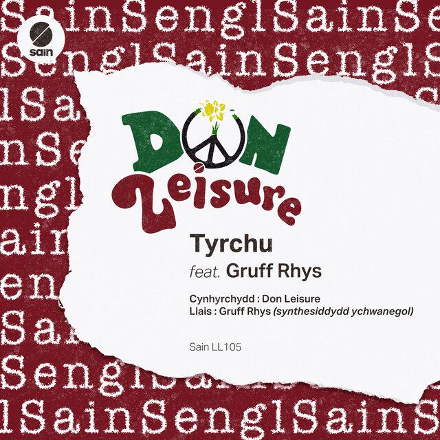 Tyrchu - Don Leisure (feat. Gruff Rhys)
