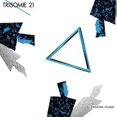 Passions Divisées - Trisomie 21