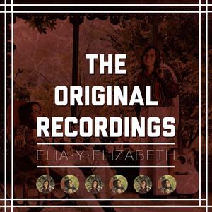 The Original Recordings - Elia y Elizabeth