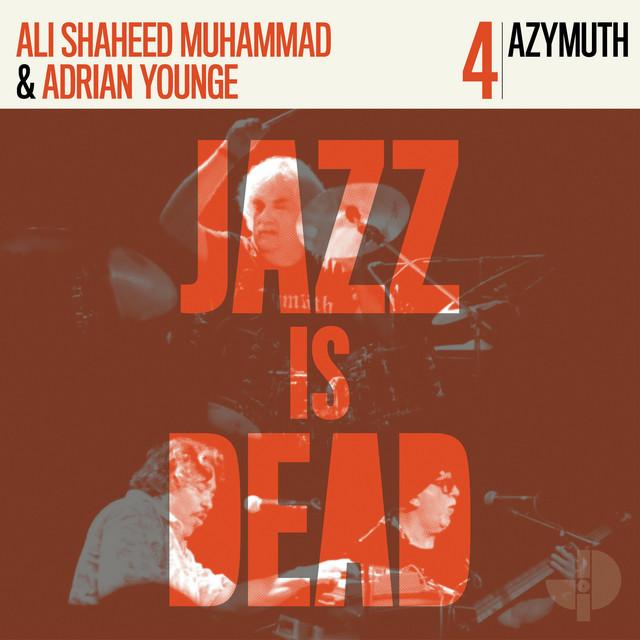 Jazz Is Dead 4 - Azymuth, Adrian Younge, Ali Shaheed Muhammad