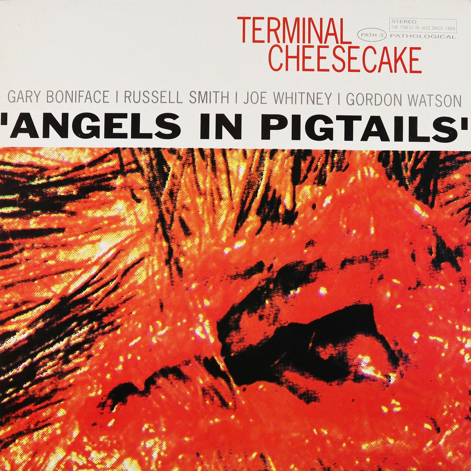 Angels In Pigtails - Terminal Cheesecake