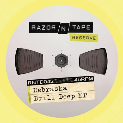 RNTD042 // Drill Deep EP - Nebraska