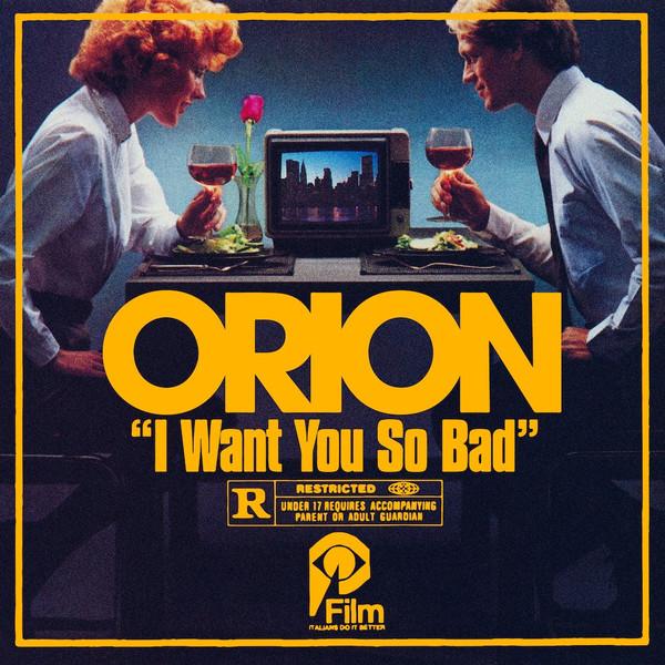 I Want You So Bad - Orion