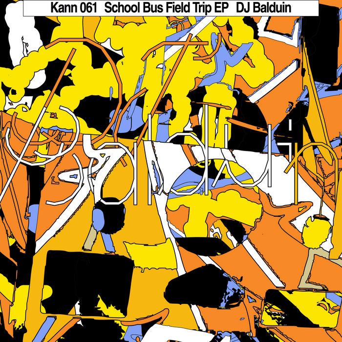 School Bus Field Trip EP - DJ Balduin