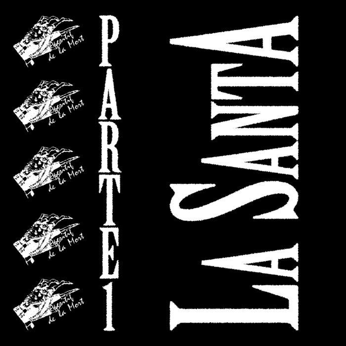 LA SANTA: PARTE 1 - Aperitif de la Mort