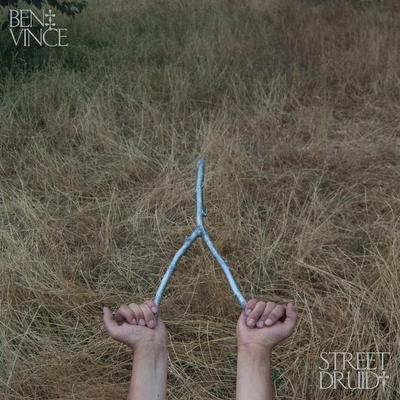 Street Druid - Ben Vince
