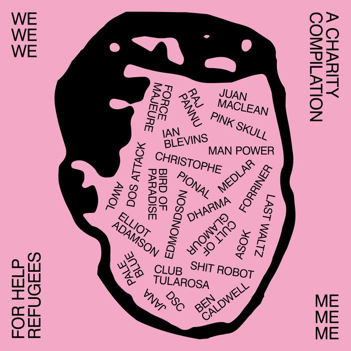 We We We - A Charity Compilation for "Help Refugees" by Me Me Me - Dharma