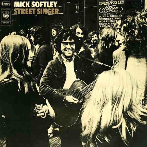Street Singer - Mick Softley