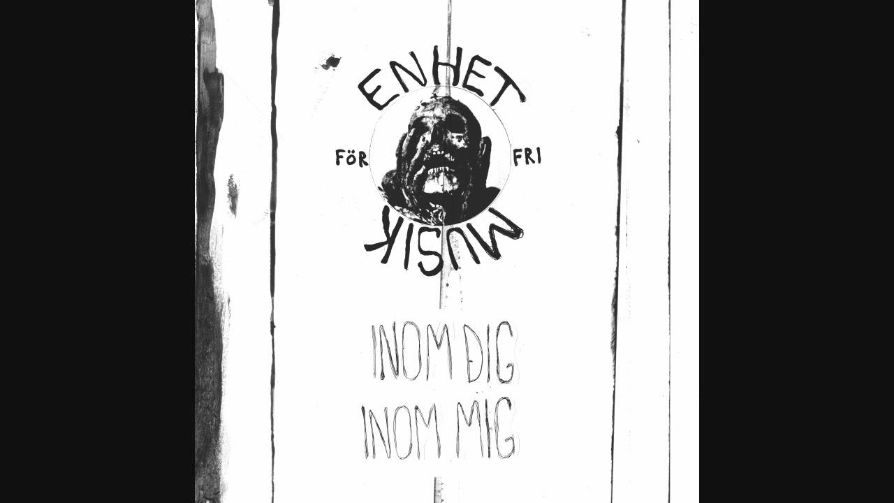 Inom Dig, Inom Mig - Enhet För Fri Musik