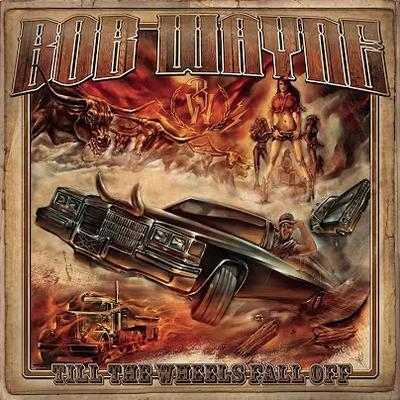Till the Wheels Fall Off - Bob Wayne
