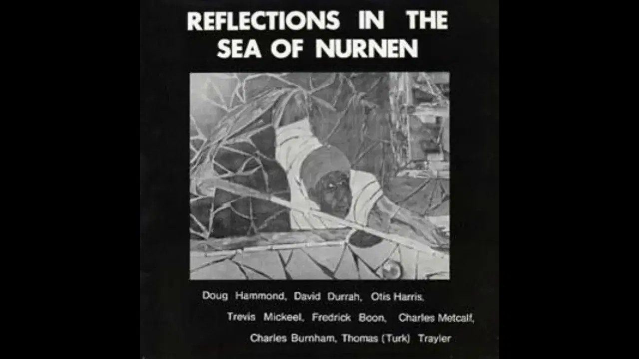Reflections In The Sea Of Nurnen - Doug Hammond, David Durrah