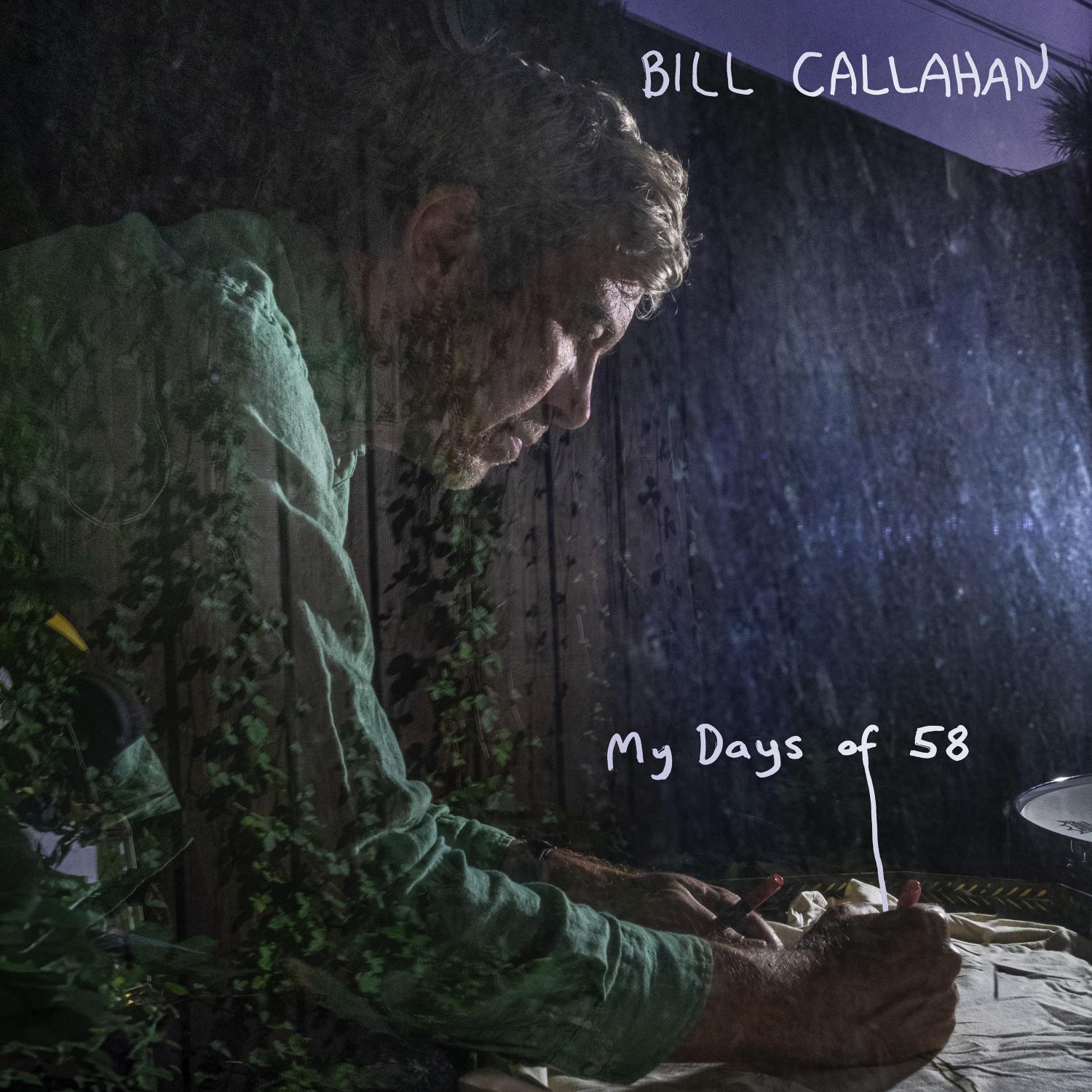 My Days of 58 - Bill Callahan