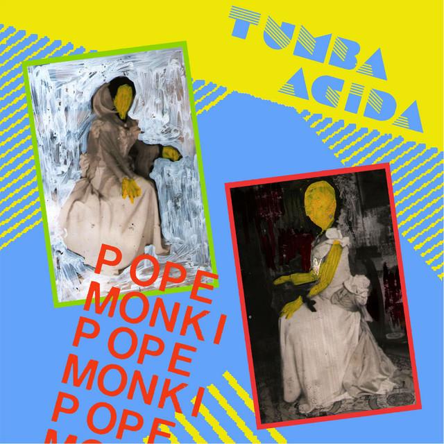 Tumba Acida - Monk I, Pope
