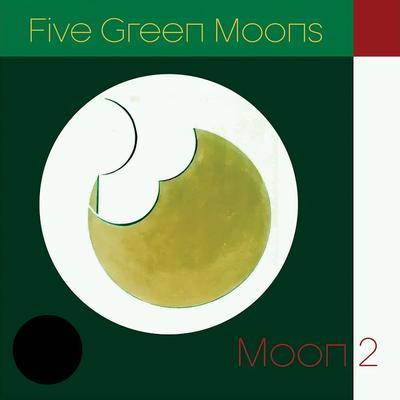 Moon 2 - Five Green Moons
