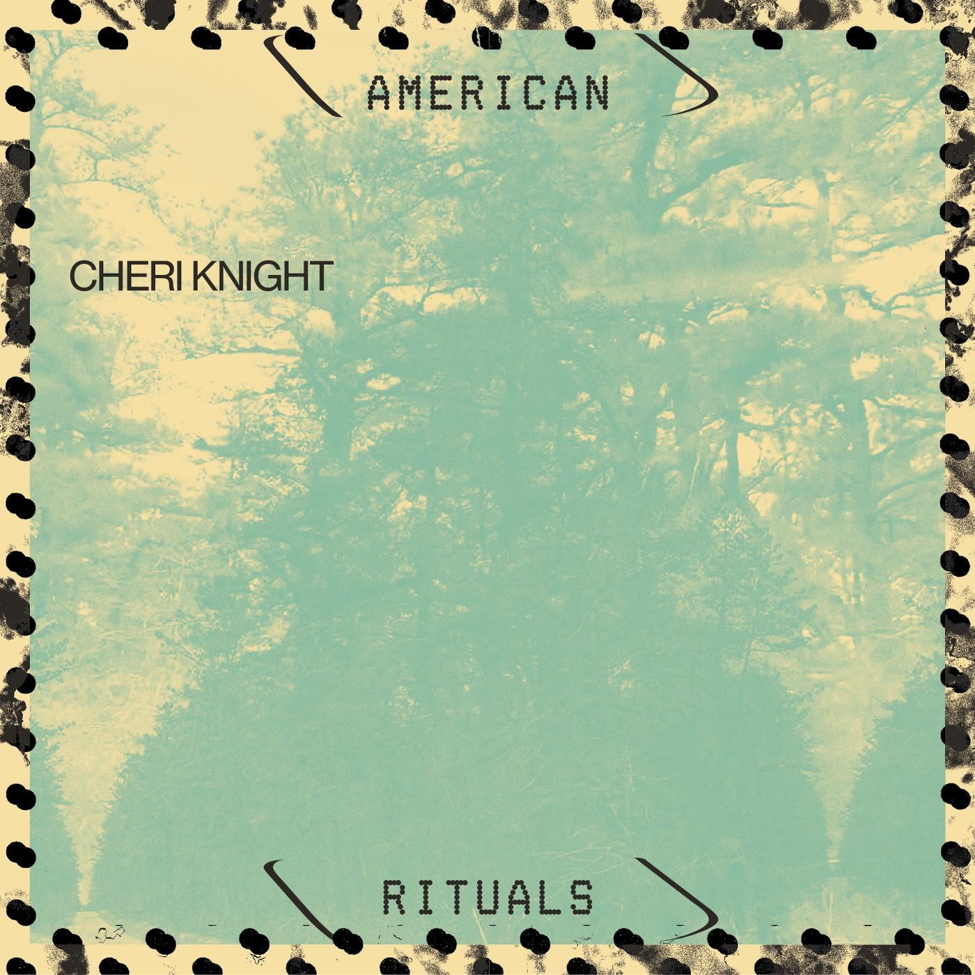 American Rituals - Cheri Knight