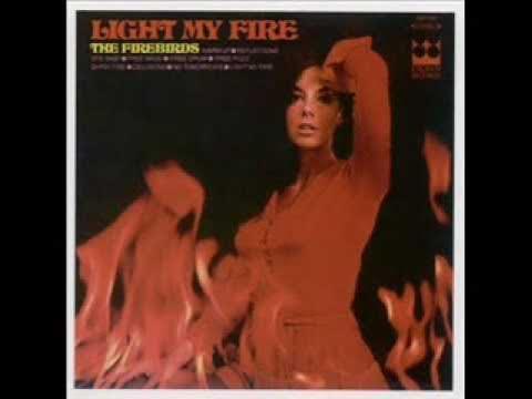 Light My Fire - The Firebirds