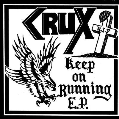 Keep On Running E.P. / Fight For Your Life - Crux