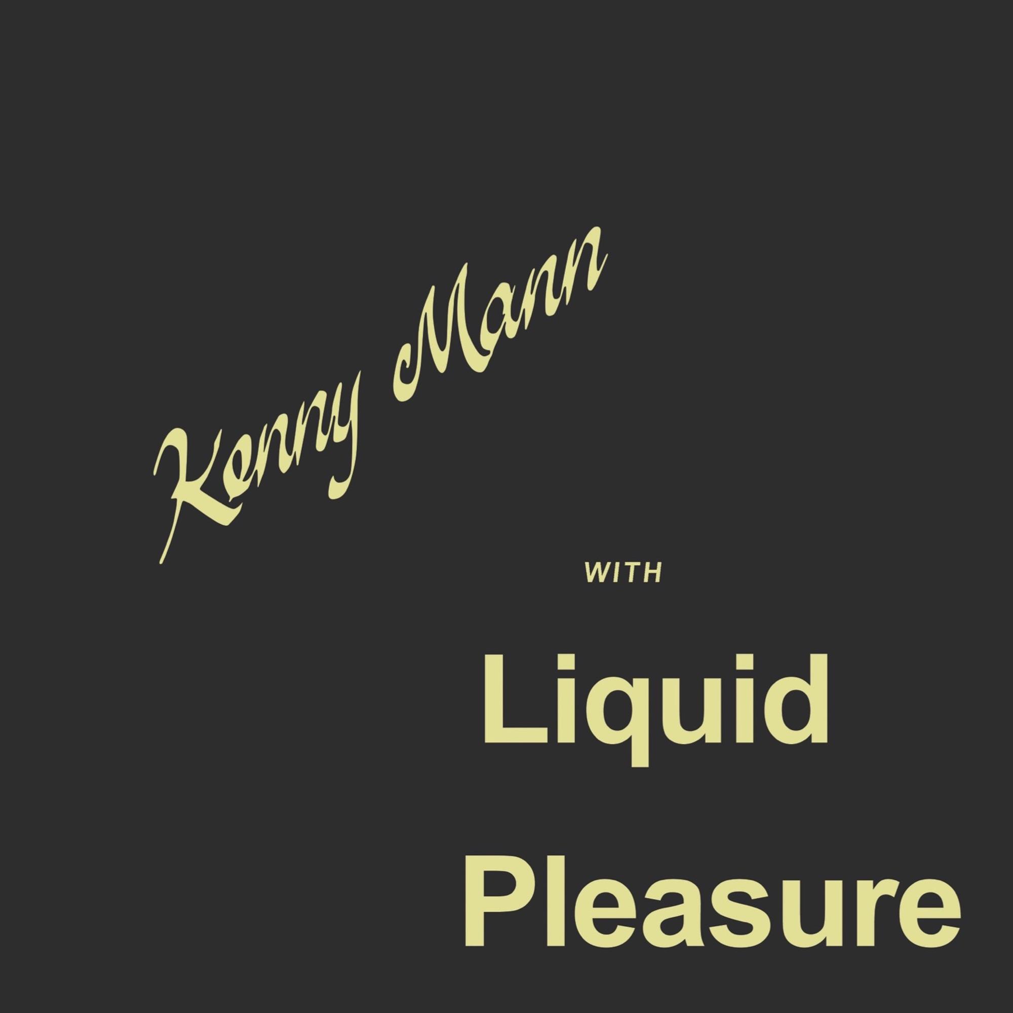 Kenny Mann With Liquid Pleasure - Kenny Mann