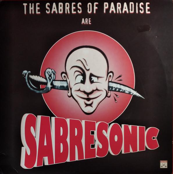 Sabresonic - Sabres Of Paradise