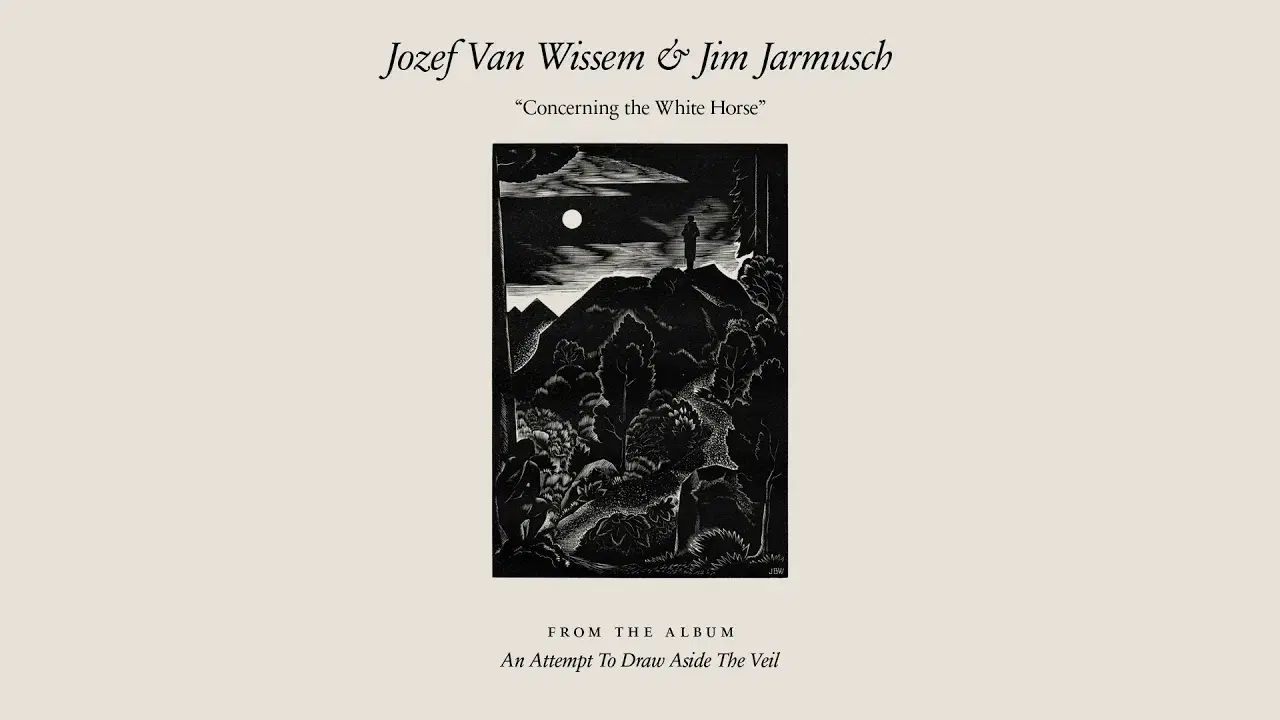 An Attempt To Draw Aside The Veil - Jozef Van Wissem and Jim Jarmusch, Jozef Van Wissem, Jim Jarmusch
