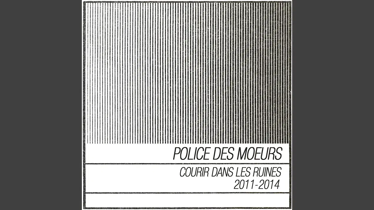 Courir dans les ruines (2011-2014) - Police Des Moeurs