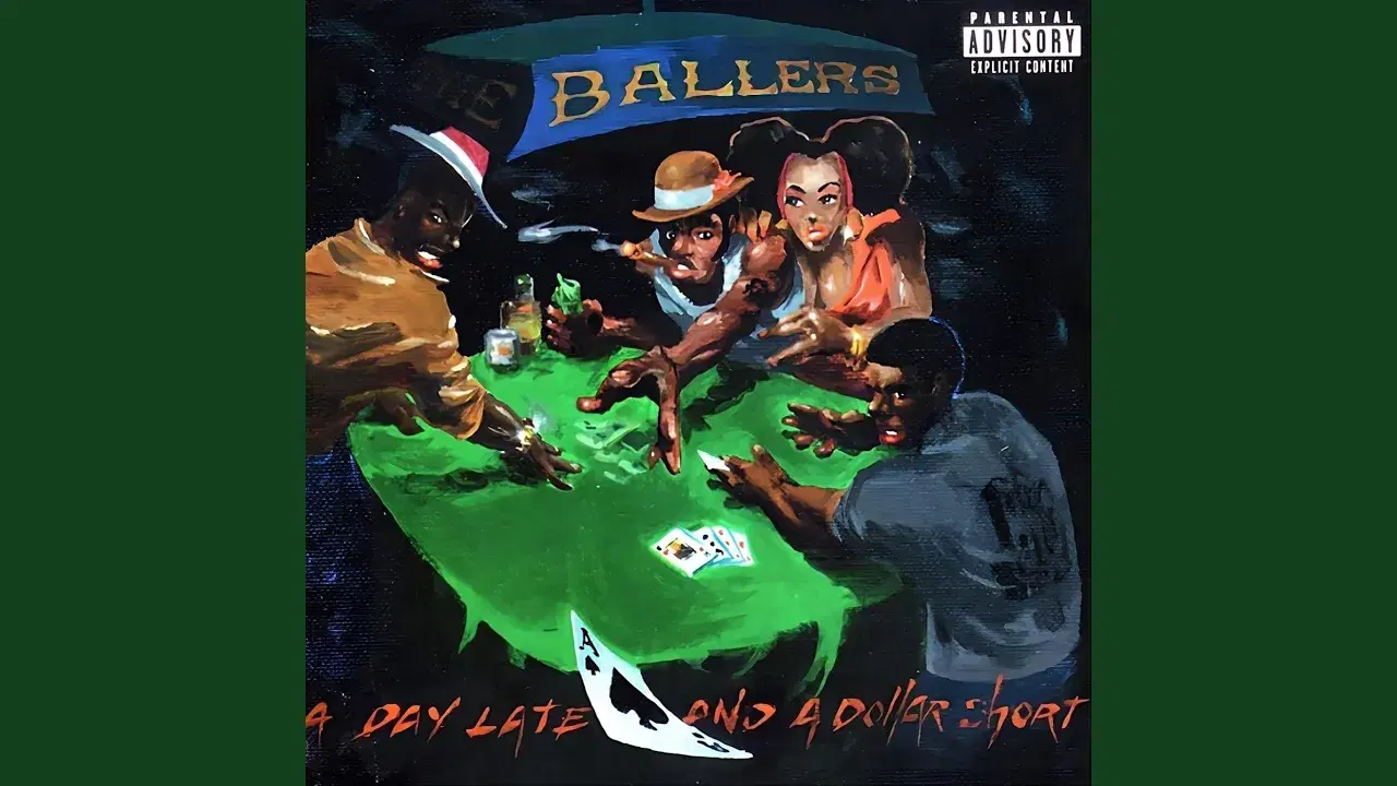 A Day Late And A Dollar Short - The Ballers