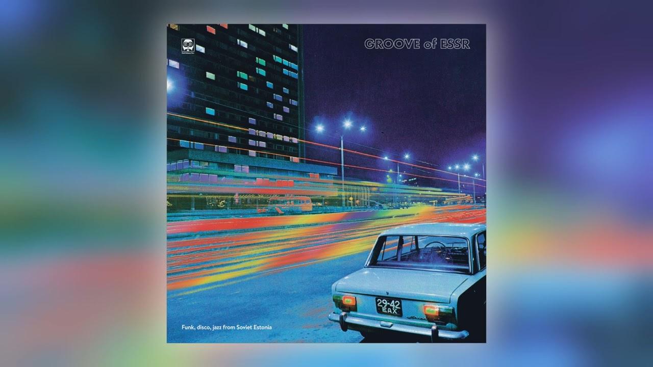 Groove of ESSR: Funk, Disco, Jazz from Soviet Estonia - Marju Kuut