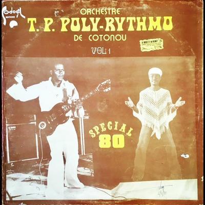 Vol. 1: Special 80 - T.P. Orchestre Poly-Rythmo de Cotonou