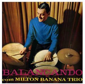 Balancando - Milton Banana Trio