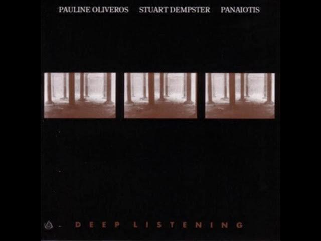 Deep Listening - Oliveros Dempster Panaiotis