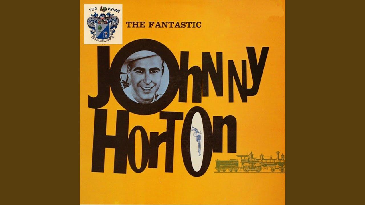  - Johnny Horton