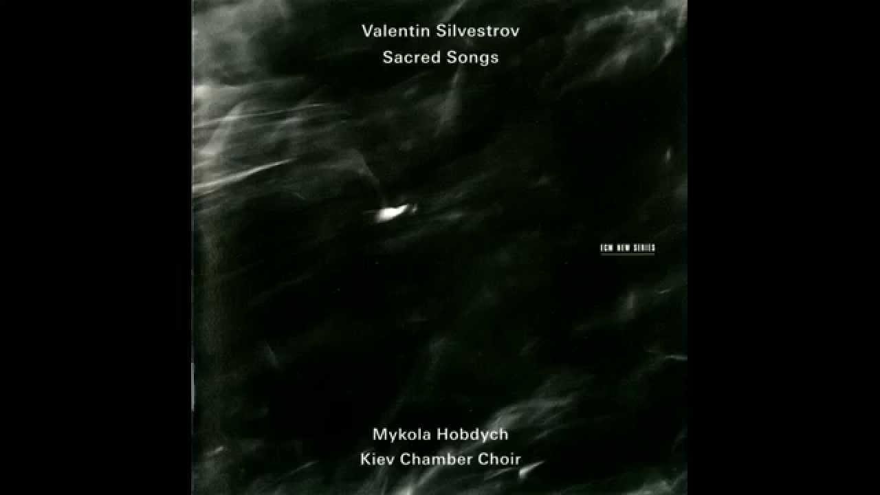 Sacred Songs - Valentin Silvestrov