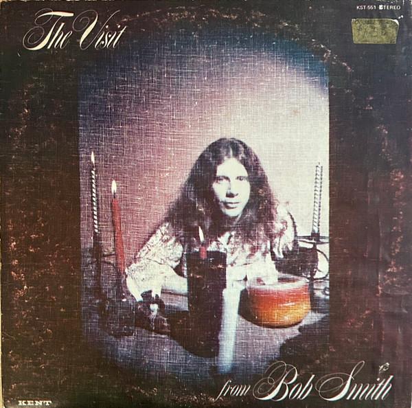 The Visit From Bob Smith - Bob Smith