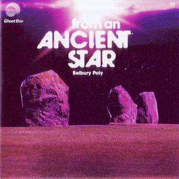 From An Ancient Star - Belbury Poly