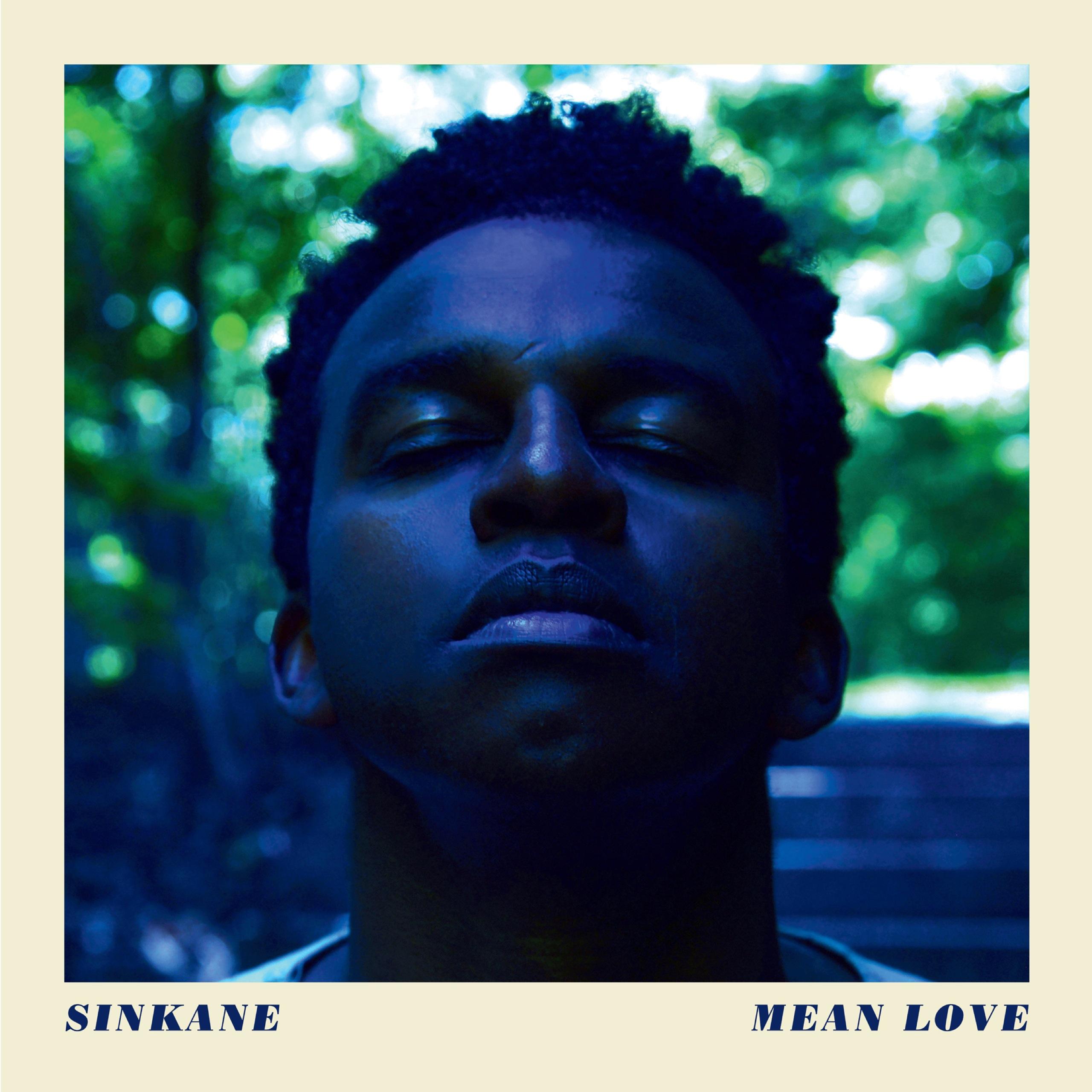 Mean Love  - Sinkane
