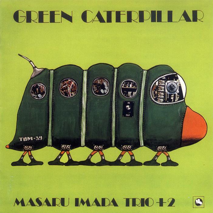 Green Caterpillar - Masaru Imada Trio +2
