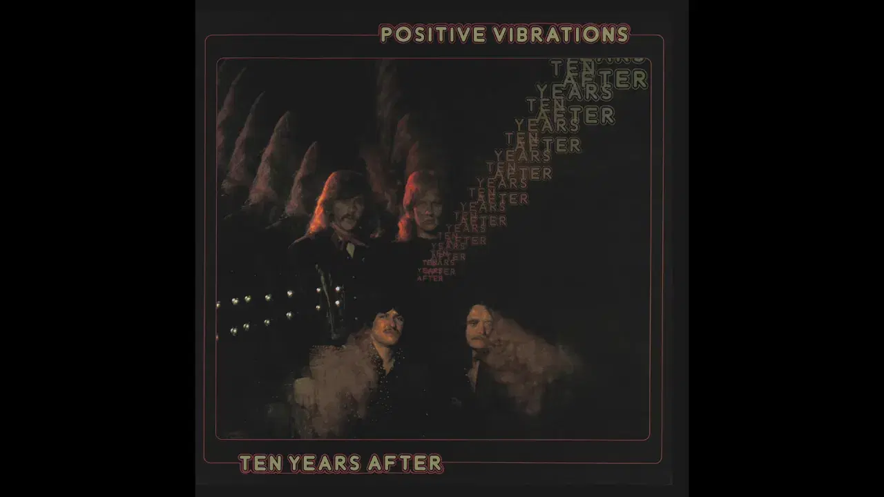 Positive Vibrations - Alvin Lee and Ten Years After