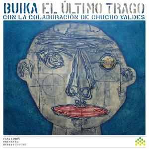 El ultimo trago (con la colaboracion de Chucho Valdes) - Buika