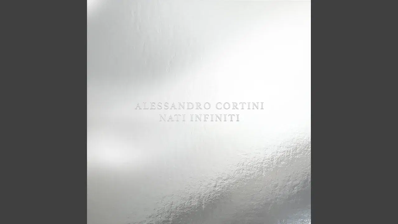 Nati Infiniti - Alessandro Cortini