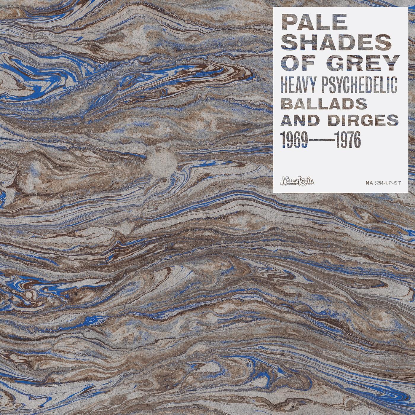 Pale Shades Of Grey: Heavy Psychedelic Ballads And Dirges – 1969-1976 - Ant Trip Ceremony