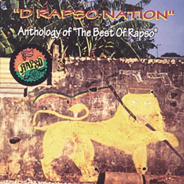 “D Rapso Nation” - Anthology of “The Best of Rapso” - David Rudder