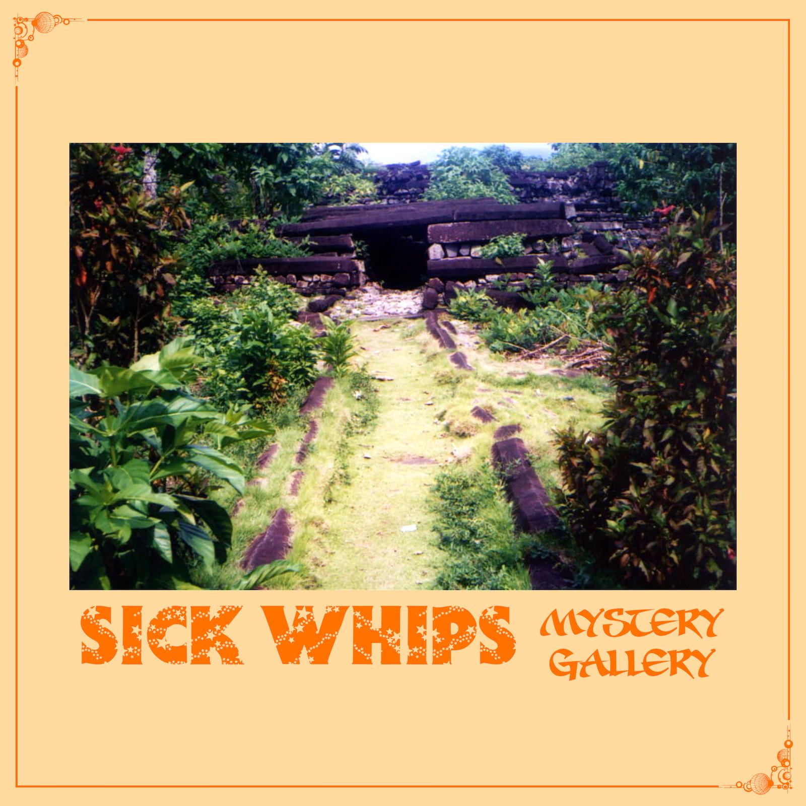 Mystery Gallery - Sick Whips