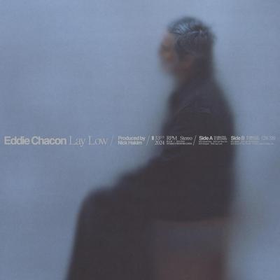 Lay Low - Eddie Chacon