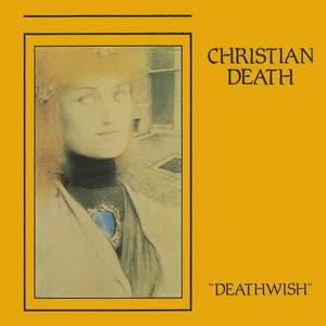 Deathwish - Christian Death