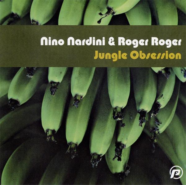 Jungle Obsession - Nino Nardini & Roger Roger