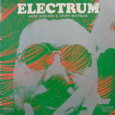 Electrum - Akira Ishikawa and his Count Buffalos