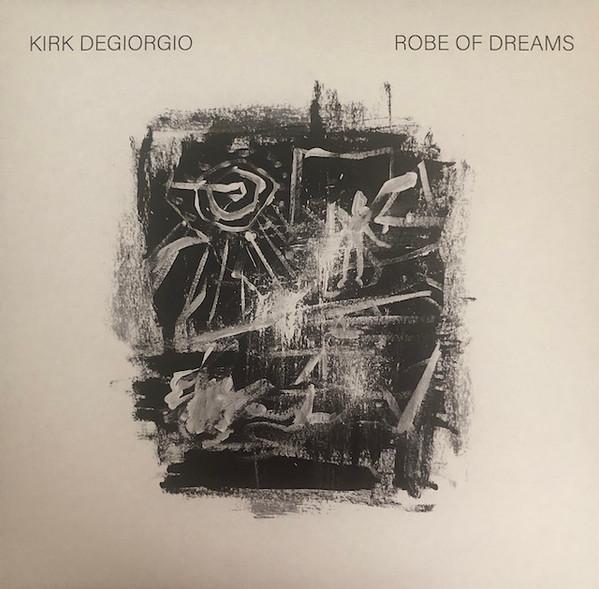 Robe Of Dreams - Kirk Degiorgio