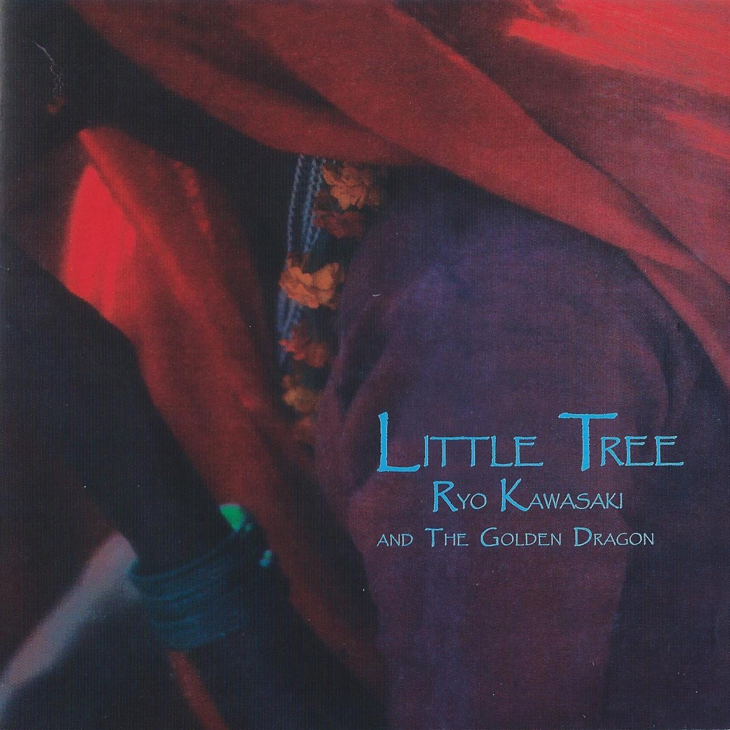 Little tree - Ryo Kawasaki & The Golden Dragon